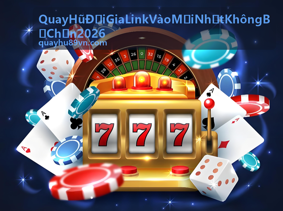 Hướng dẫn truy cập Quay Hũ Đại Gia Link Vào Mới Nhất Không Bị Chặn 2026